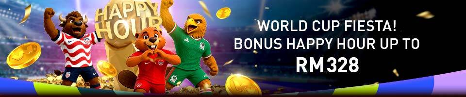 World Cup FIESTA Bonus Happy Hour Up To RM 328